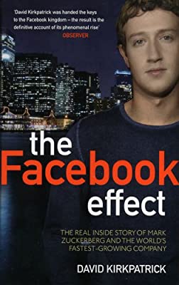 The Facebook Effect: The Inside Story of the Company that is Connecting the World by Kirkpatrick, David | Paperback |  Subject: Analysis & Strategy | Item Code:5064