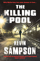 The Killing Pool (DCI Billy McCartney) by Sampson, Kevin | Paperback |  Subject: Contemporary Fiction | Item Code:3505