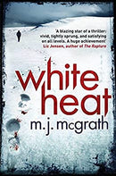 White Heat (The Edie Kiglatuk Arctic Crime Series) by Melanie McGrath | Paperback |  Subject: Crime, Thriller & Mystery | Item Code:3523