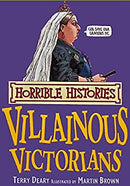 The Villainous Victorians (Horrible Histories) by Terry Deary | Paperback |  Subject: History | Item Code:CH | 114