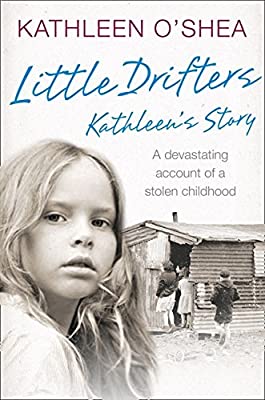 Little Drifters: Kathleen?s Story by O?Shea, Kathleen | Paperback |  Subject: Biographies & Autobiographies | Item Code:3470
