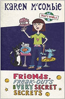 Friends, Freak-Outs and Very Secret, Secrets (Allys World) by Karen Mccombie | Paperback | Subject:Literature & Fiction | Item: F3_C1_2416