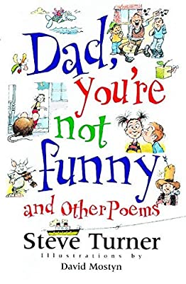 Dad, You're Not Funny and Other Poems by Turner, Steve | Used Good | Paperback |  Subject: Humour | Item Code:3140
