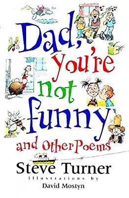 Dad, You're Not Funny and Other Poems by Turner, Steve | Used Good | Paperback |  Subject: Humour | Item Code:3140