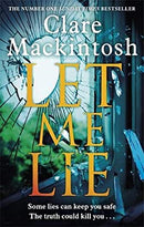 Let Me Lie: The Number One Sunday Times Bestseller by Mackintosh, Clare | Paperback |  Subject: Action & Adventure | Item Code:10369