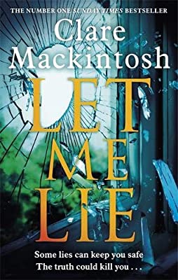 Let Me Lie: The Number One Sunday Times Bestseller by Mackintosh, Clare | Paperback |  Subject: Action & Adventure | Item Code:10369