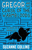 Gregor and the Curse of the Warmbloods: 3 (The Underland Chronicles) by Collins, Suzanne | Paperback | Subject:History | Item: FL_R1_G5_5335_120321_9781407172606