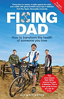 Fixing Dad: How to Transform the Health of Someone You Love by Whitington, Jen | Paperback | Subject:Biographies & Autobiographies | Item: F3_B1_5160
