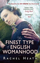 The Finest Type of English Womanhood by Heath, Rachel | Paperback | Subject:Contemporary Fiction | Item: F3_C4_3142