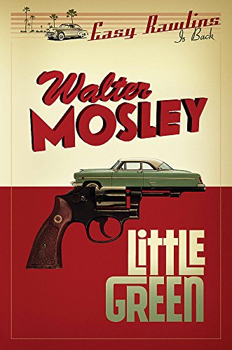 Little Green: Easy Rawlins 12 (Easy Rawlins mysteries) by Mosley, Walter | Subject:Crime, Thriller & Mystery