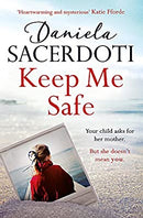 Keep Me Safe (A Seal Island novel): A breathtaking love story from the author of THE ITALIAN VILLA (Seal Island 1) by Sacerdoti, Daniela | Paperback |  Subject: Family & Relationships | Item Code:3449