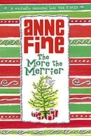 The More the Merrier by Fine, Anne | Paperback |  Subject: Family, Personal & Social Issues | Item Code:CH | 297