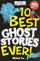 Ten Best Ghost Stories Ever (10 best) by Michael Cox | Paperback | Subject:Traditional Stories | Item: F3_B2_5504