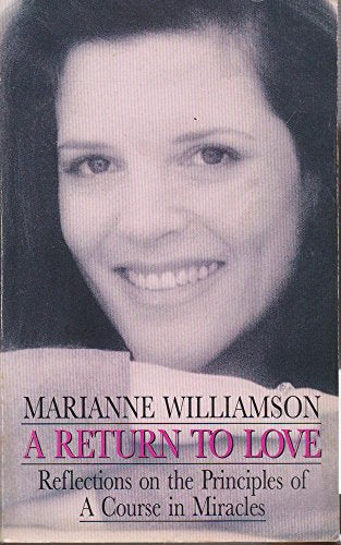 A Return to Love: Reflections on the Principles of A Course in Miracles by Williamson, Marianne | Subject:Mind, Body & Spirit