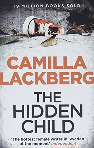 The Hidden Child: Book 5 (Patrik Hedstrom and Erica Falck) by Läckberg, Camilla | Subject:Crime, Thriller & Mystery