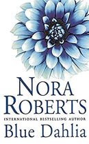 Blue Dahlia (In the Garden Trilogy) by Roberts, Nora | Paperback |  Subject: Contemporary Fiction | Item Code:10516