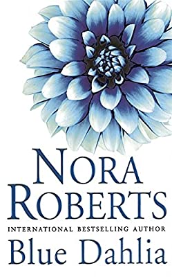 Blue Dahlia (In the Garden Trilogy) by Roberts, Nora | Paperback |  Subject: Contemporary Fiction | Item Code:10516