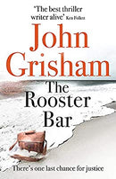 The Rooster Bar: The New York Times and Sunday Times Number One Bestseller by Grisham, John | Paperback |  Subject: Crime, Thriller & Mystery | Item Code:R1|F4|2714