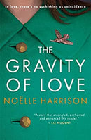 The Gravity of Love by Harrison, Noelle | Paperback |  Subject: Contemporary Fiction | Item Code:5136