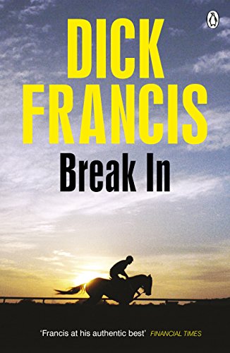 Break In (Francis Thriller) by Francis, Dick | Subject:Crime, Thriller & Mystery
