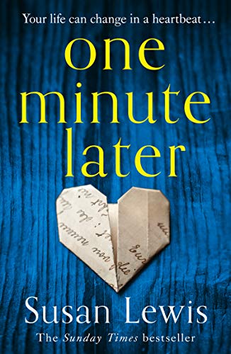 One Minute Later: the emotionally gripping thriller and Richard and Judy pick from the bestselling author My Lies, Your Lies by Lewis, Susan | Subject:Literature & Fiction