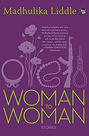 Woman to Woman: Stories by Madhulika Liddle | Paperback |  Subject: Short Stories | Item Code:R1|F2|2612