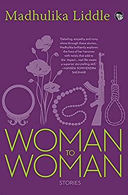 Woman to Woman: Stories by Madhulika Liddle | Paperback |  Subject: Short Stories | Item Code:R1|F2|2612