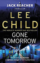 Gone Tomorrow: (Jack Reacher 13) by Child, Lee | Paperback |  Subject: Contemporary Fiction | Item Code:10567