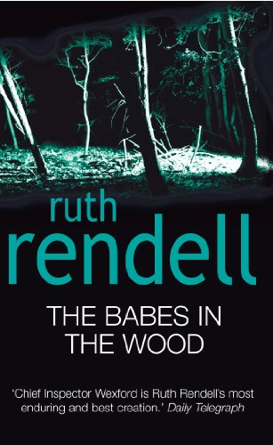 The Babes In The Wood: (A Wexford Case) (Wexford, 18) by Rendell, Ruth | Subject:Crime, Thriller & Mystery