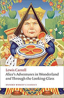 Alice's Adventures in Wonderland and Through the Looking-Glass (Oxford World's Classics) by Lewis Carroll|Johntenniel|Peter Hunt | Paperback |  Subject: Literature & Fiction | Item Code:R1|C4|1211