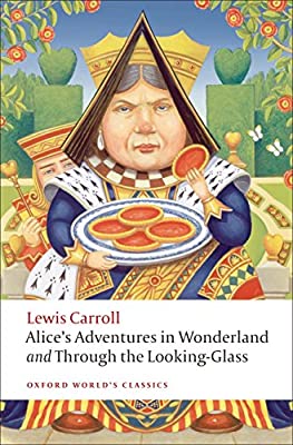 Alice's Adventures in Wonderland and Through the Looking-Glass (Oxford World's Classics) by Lewis Carroll|Johntenniel|Peter Hunt | Paperback |  Subject: Literature & Fiction | Item Code:R1|C4|1211