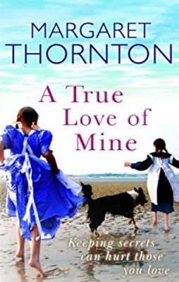 A True Love of Mine by Thornton, Margaret | Paperback |  Subject: Myths, Legends & Sagas | Item Code:R1|C6|1488