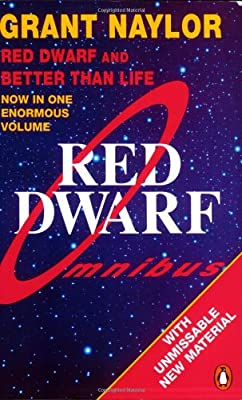 Red Dwarf Omnibus: Red Dwarf And Better Than Life: Red Dwarf: Infinity Welcomes Careful Drivers & Better Than Life by Naylor, Grant | Paperback |  Subject: Fantasy | Item Code:R1|I3|3665