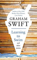 Learning to Swim and Other Stories by Swift, Graham | Paperback |  Subject: Contemporary Fiction | Item Code:R1|E3|2151