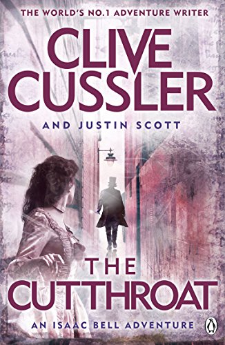 The Cutthroat: Isaac Bell #10 by Cussler, Clive|Scott, Justin | Subject:Literature & Fiction