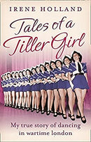 Tales of a Tiller Girl by Holland, Irene | Paperback | Subject:Dance | Item: F3_C4_3100