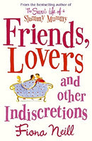 Friends, Lovers And Other Indiscretions by Neill, Fiona | Paperback | Subject:Contemporary Fiction | Item: F3_C2_3070