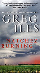 Natchez Burning: A Novel (Penn Cage Novels) by Iles, Greg | Paperback |  Subject: Crime, Thriller & Mystery | Item Code:R1|H2|3458