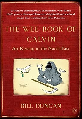 The Wee Book of Calvin: Air-Kissing in the North-East by Duncan, Bill | Paperback | Subject:Humour | Item: FL_R1_H5_5501_120321_9780141019727