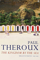 The Kingdom by the Sea: A Journey Around the Coast of Great Britain by Theroux, Paul | Subject:Society & Social Sciences