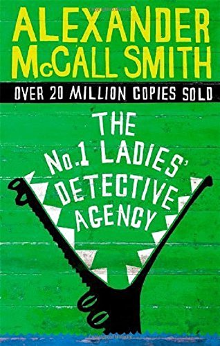 The No. 1 Ladies' Detective Agency by McCall Smith, Alexander | Subject:Literature & Fiction