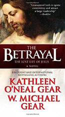 The Betrayal: The Lost Life of Jesus by Kathleen O'Neal Gear|W. Michael Gear | Paperback |  Subject: Religious & Spiritual Fiction | Item Code:R1|D5|1827