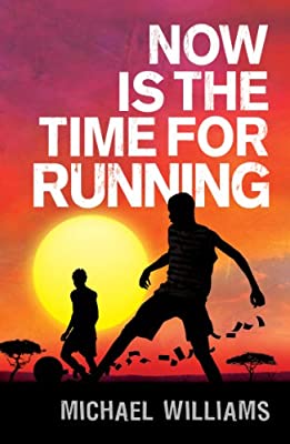 Now is the Time for Running by Williams, Michael | Paperback |  Subject: Family, Personal & Social Issues | Item Code:1942