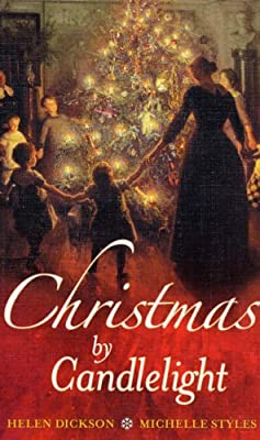 Christmas by Candlelight: Wicked Pleasures / A Christmas Wedding Wager by Dickson, Helen|Styles, Michelle | Paperback | Subject:Romance | Item: F3_B3_1678