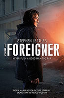 The Foreigner: the bestselling thriller now starring Pierce Brosnan and Jackie Chan: Previously Published as the Chinaman by Leather, Stephen | Paperback |  Subject: Thrillers | Item Code:2642