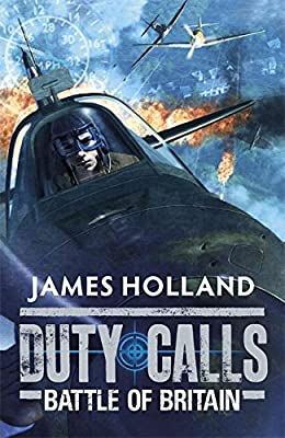 Duty Calls Battle of Britain: World War 2 Fiction