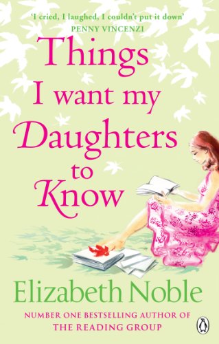 Things I Want My Daughters to Know by Noble, Elizabeth | Subject:Health, Family & Personal Development