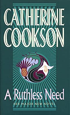 A Ruthless Need by Cookson, Catherine | Paperback |  Subject: Contemporary Fiction | Item Code:R1|D5|1783