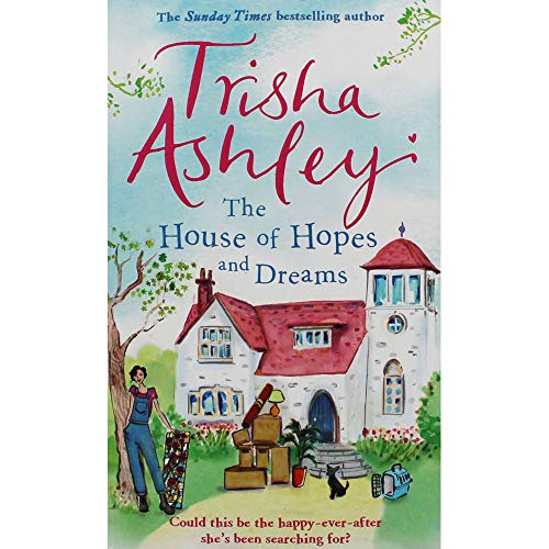 Trisha Ashley The House of Hopes and Dreams by 0 | Subject:Romance