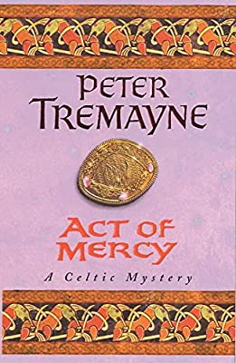 Act of Mercy (Sister Fidelma Mysteries Book 8): A page-turning Celtic mystery filled with chilling twists by Tremayne, Peter | Paperback |  Subject: Action & Adventure | Item Code:R1|D4|1766